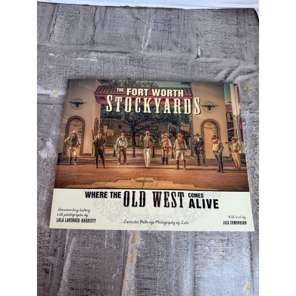 The Fort Worth Stockyards Where The Old West Comes Alive